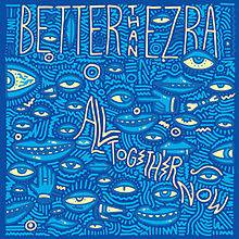 Better Than Ezra : All Together Now